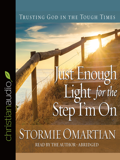 Title details for Just Enough Light for the Step I'm On by Stormie Omartian - Available